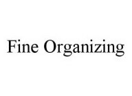 FINE ORGANIZING