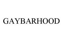 GAYBARHOOD