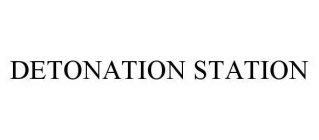 DETONATION STATION