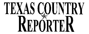 TEXAS COUNTRY REPORTER