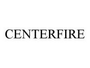 CENTERFIRE