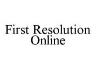 FIRST RESOLUTION ONLINE