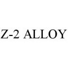 Z-2 ALLOY