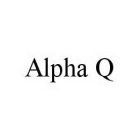 ALPHA Q