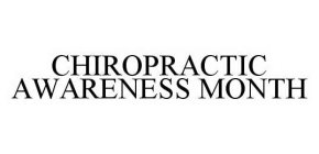 CHIROPRACTIC AWARENESS MONTH