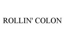 ROLLIN' COLON