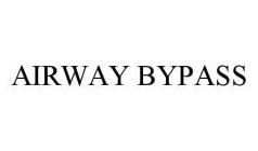 AIRWAY BYPASS