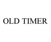 OLD TIMER