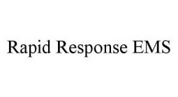 RAPID RESPONSE EMS