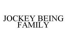 JOCKEY BEING FAMILY