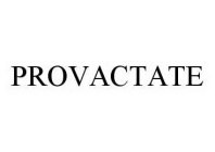 PROVACTATE