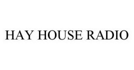 HAY HOUSE RADIO