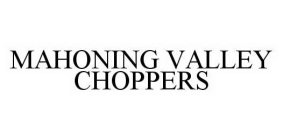 MAHONING VALLEY CHOPPERS