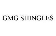 GMG SHINGLES