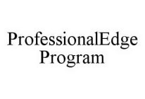 PROFESSIONALEDGE PROGRAM