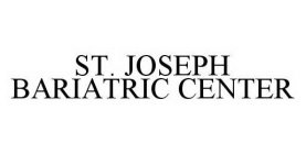 ST. JOSEPH BARIATRIC CENTER