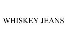 WHISKEY JEANS