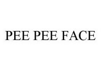 PEE PEE FACE