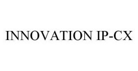 INNOVATION IP-CX