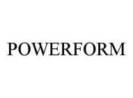 POWERFORM