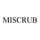 MISCRUB