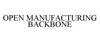 OPEN MANUFACTURING BACKBONE