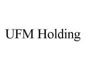 UFM HOLDING