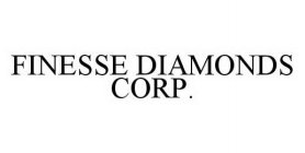 FINESSE DIAMONDS CORP.