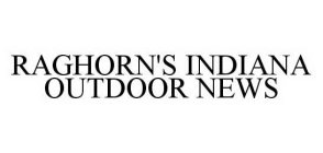 RAGHORN'S INDIANA OUTDOOR NEWS