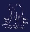 BLACK TIE & BLUE JEANS A DERBY EVE AFFAIR AND JAM