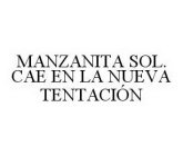 MANZANITA SOL. CAE EN LA NUEVA TENTACIÓN