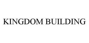 KINGDOM BUILDING