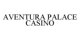 AVENTURA PALACE CASINO