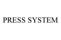 PRESS SYSTEM