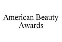 AMERICAN BEAUTY AWARDS