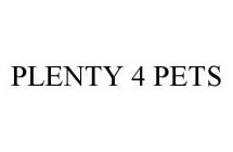 PLENTY 4 PETS