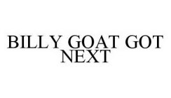 BILLY GOAT GOT NEXT