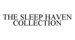 THE SLEEP HAVEN COLLECTION