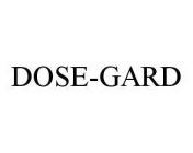 DOSE-GARD