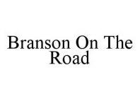 BRANSON ON THE ROAD