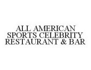 ALL AMERICAN SPORTS CELEBRITY RESTAURANT & BAR