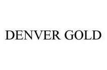 DENVER GOLD