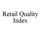 RETAIL QUALITY INDEX