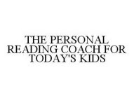 THE PERSONAL READING COACH FOR TODAY'S KIDS