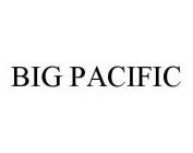 BIG PACIFIC