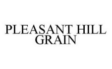 PLEASANT HILL GRAIN