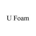 U FOAM