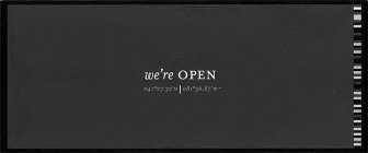 WE'RE OPEN 041º27.32´N | 081º56.87'W