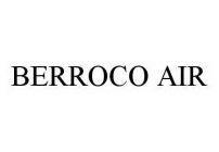 BERROCO AIR