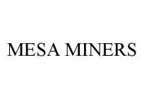 MESA MINERS